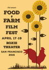 Food & Farm Film Fest Coming April 17th Through April 19th