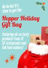 Low Stock Alert! Get the Last Few of the One-of-a-Kind Hopper Holiday Gift Bag!