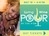 (Sponsored): This Friday May 18th Is PIER 39's Spring Wine Pour