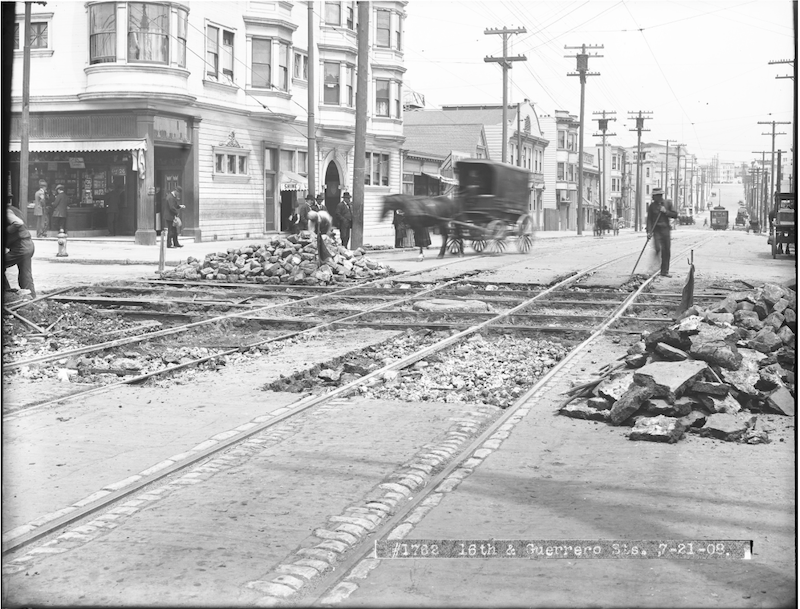 Reconstruction of Old Streetcar Track Crossing at 16th Street and Guerrero Street; July 21, 1908. (You can see the rebuilt saloon, the future home of Elixir, on the corner.) 