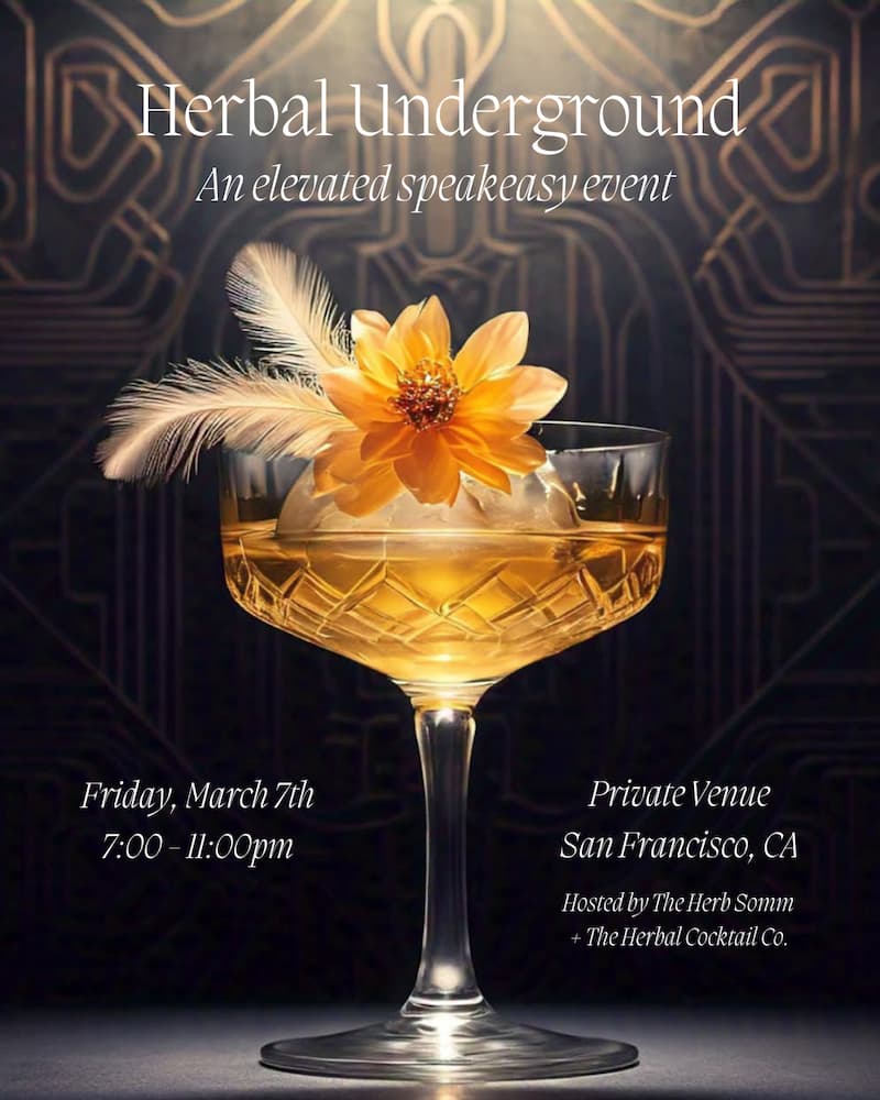 March 7th, The Herb Somm and The Herbal Cocktail Co. will be hosting Herbal Underground