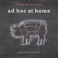 Ad Hoc at Home: Family-Style Recipes