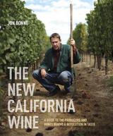 New California Wine: A Guide to the Producers and Wines Behind a Revolution in Taste