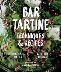 Bar Tartine: Techniques and Recipes