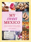 My Sweet Mexico: by Daisy Chow