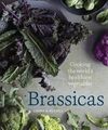 Some Brassy, Healthy Brassicas by Pete Mulvihill