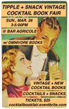 Sunday March 26th Is Omnivore Books' and Bar Agricole's Tipple & Snack Vintage Cocktail Book Fair and Party!