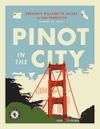 Oregon Wines Come South for Pinot in the City on August 26th