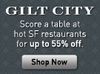 (Sponsored): Act Quickly, Because tablehopper's Insider Picks on Gilt City Are Ending Soon