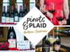 (Sponsored Event): Get Your Ticket to Pinots & Plaid Luxury Wine Tasting, Sat 10/26!