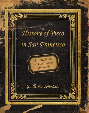 Learn About the History of Pisco (While You Drink Some)