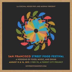 Here Comes the San Francisco Street Food Festival, Now on Pier 70