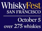 (Sponsored): A Whiskey Lover's Dream, WhiskyFest San Francisco!